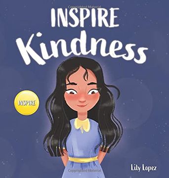 portada Inspire Kindness: A Rhyming Read Aloud Story Book for Kids About Kindness and Empathy (en Inglés)