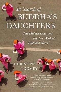 portada In Search of Buddha's Daughters: The Hidden Lives and Fearless Work of Buddhist Nuns
