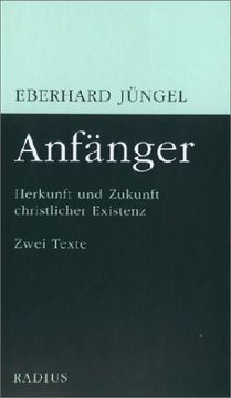 portada Anfänger: Herkunft und Zukunft christlicher Existenz (in German)