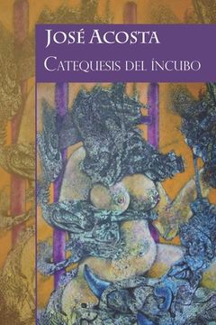 portada Catequesis del íncubo: Accésit Premio Internacional de Poesía Casa de Teatro 2000