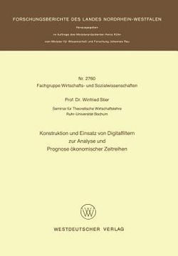 portada Konstruktion Und Einsatz Von Digitalfiltern Zur Analyse Und Prognose Ökonomischer Zeitreihen (in German)