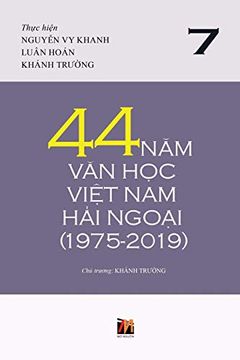 portada 44 năm văn học ViỆT nam hải NgoẠI (1975-2019) - tập 7 (Soft Cover) (en Vietnamita)