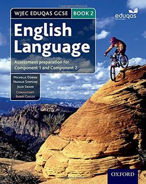 portada Wjec Eduqas Gcse English Language: Student Book 2: Assessment Preparation for Component 1 and Component 2 (en Inglés)