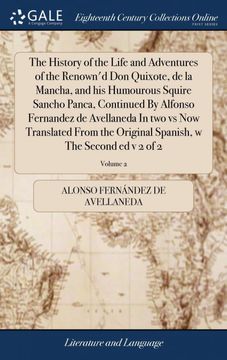 portada The History of the Life and Adventures of the Renown'd don Quixote, de la Mancha, and his Humourous Squire Sancho Panca, Continued by Alfonso. Spanish, w the Second ed v 2 of 2; Volume 2 (en Inglés)