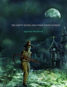 portada The Empty House and Other Ghost Stories: One of the Great Haunted House Short Stories (en Inglés)