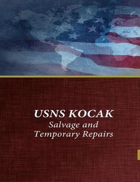 portada USNS KOCAK Salvage and Temporary Repairs (en Inglés)