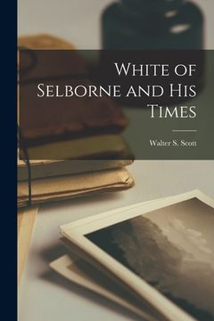 portada White of Selborne and His Times