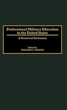 portada Professional Military Education in the United States: A Historical Dictionary (in English)