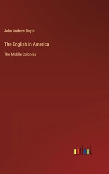 portada The English in America: The Middle Colonies