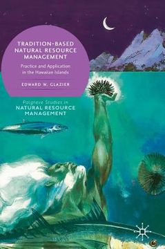 portada Tradition-Based Natural Resource Management: Practice and Application in the Hawaiian Islands