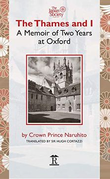 portada The Thames and I: A Memoir by Prince Naruhito of Two Years at Oxford (in English)