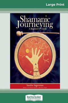 portada Shamanic Journeying: A Beginner'S Guide (in English)
