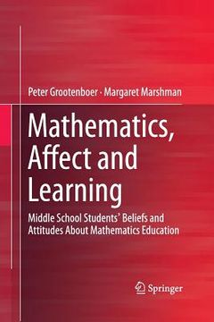 portada Mathematics, Affect and Learning: Middle School Students' Beliefs and Attitudes about Mathematics Education