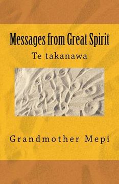 portada Messages from Great Spirit: Te takanawa (en Inglés)