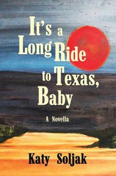 portada It's a Long Ride to Texas, Baby (en Inglés)
