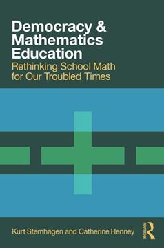 portada Democracy and Mathematics Education: Rethinking School Math for our Troubled Times (in English)