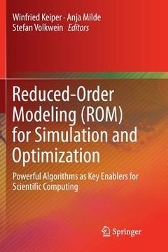 portada Reduced-Order Modeling (Rom) for Simulation and Optimization: Powerful Algorithms as Key Enablers for Scientific Computing (en Inglés)