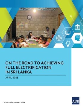 portada On the Road to Achieving Full Electrification in Sri Lanka (in English)