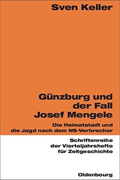 portada Gunzburg Und Der Fall Josef Mengele (Schriftenreihe Der Vierteljahrshefte Fur Zeitgeschichte)