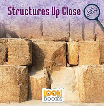 portada Structures up Close (Look! Books. Look Closely) (en Inglés)