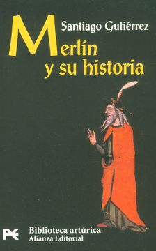 portada Merlín y su Historia (el Libro de Bolsillo - Bibliotecas Temáticas - Biblioteca Artúrica)