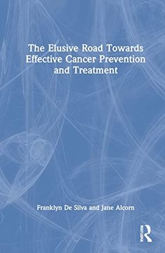 portada The Elusive Road Towards Effective Cancer Prevention and Treatment 