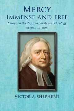 portada Mercy Immense and Free: Essays in Wesleyan History and Theology