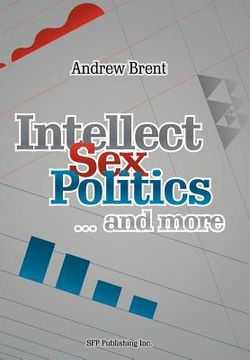 portada intellect, sex, politics...and more (en Inglés)