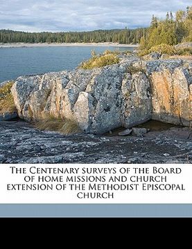 portada the centenary surveys of the board of home missions and church extension of the methodist episcopal church (en Inglés)