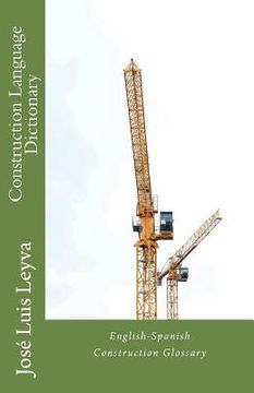 portada Construction Language Dictionary: English-Spanish Construction Glossary