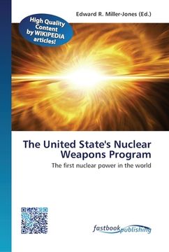 portada The United State's Nuclear Weapons Program (en Inglés)