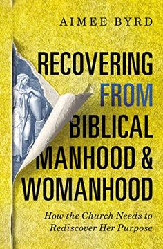 portada Recovering From Biblical Manhood and Womanhood: How the Church Needs to Rediscover her Purpose (en Inglés)