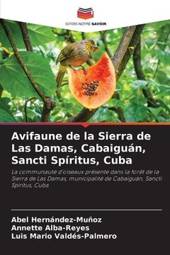 portada Avifaune de la Sierra de Las Damas, Cabaiguán, Sancti Spíritus, Cuba (en Francés)