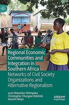 portada Regional Economic Communities and Integration in Southern Africa: Networks of Civil Society Organizations and Alternative Regionalism (in English)