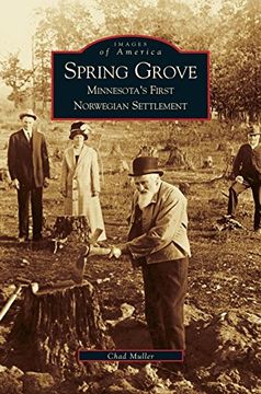 portada Spring Grove: Minnesota's First Norwegian Settlement