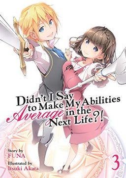 portada Didn't i say to Make my Abilities Average in the Next Life? (Light Novel) Vol. 3 (in English)