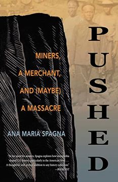 portada Pushed: Miners, a Merchant, and (Maybe) a Massacre (en Inglés)