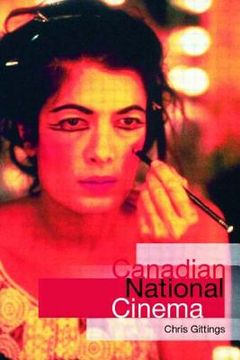 portada Canadian National Cinema: Ideology, Difference and Representation (en Inglés)