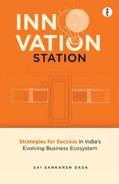 portada Innovation Station: Strategies for Success in India's Evolving Business Ecosystem (en Inglés)