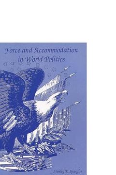 portada Force and Accommodation in World Politics (in English)