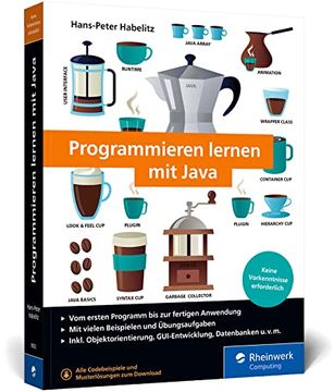 portada Programmieren Lernen mit Java: Der Leichte Java-Einstieg für Programmieranfänger. Mit Vielen Beispielen und Übungsaufgaben. (en Alemán)