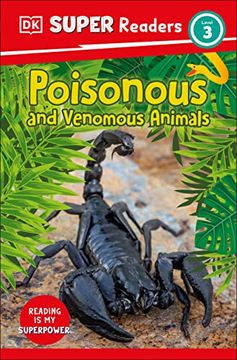 portada Dk Super Readers Level 3 Poisonous and Venomous Animals (en Inglés)