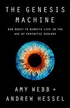 portada The Genesis Machine: Our Quest to Rewrite Life in the age of Synthetic Biology 