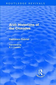 portada arab historians of the crusades (routledge revivals) (en Inglés)