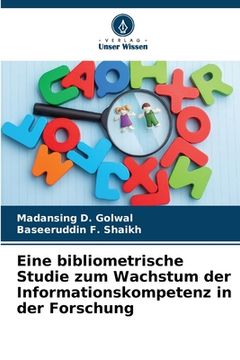 portada Eine bibliometrische Studie zum Wachstum der Informationskompetenz in der Forschung (en Alemán)