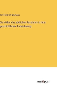 portada Die Völker des südlichen Russlands in ihrer geschichtlichen Entwickelung (in German)