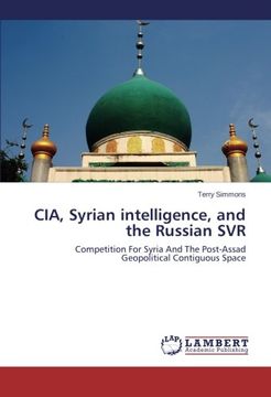 portada CIA, Syrian Intelligence, and the Russian SVR
