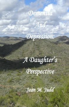 portada Dementia and Depression: A Daughter's Perspective