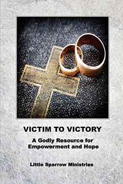 portada Victim to Victory: A Godly Resource for Empowerment and Hope