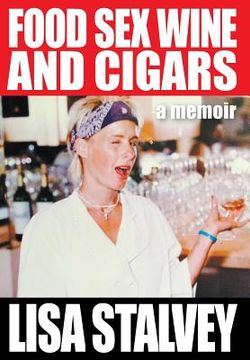portada Food, Sex, Wine and Cigars: A Memoir (in English)